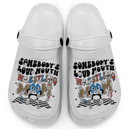 Somebody's loud mouth wrestling mom Clogs