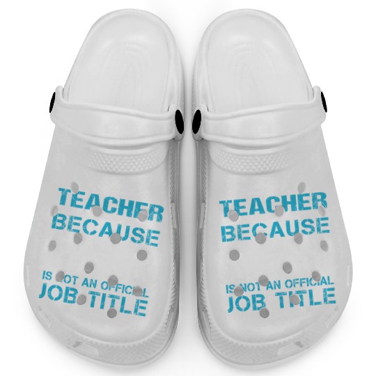 Science Teacher Clogs - Freaking Awesome Gift It