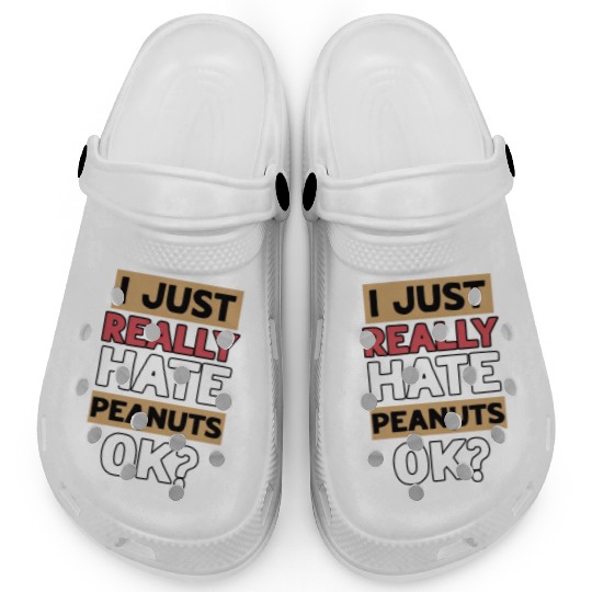 I Just Really Hate Peanuts Peanut Allergic Clogs