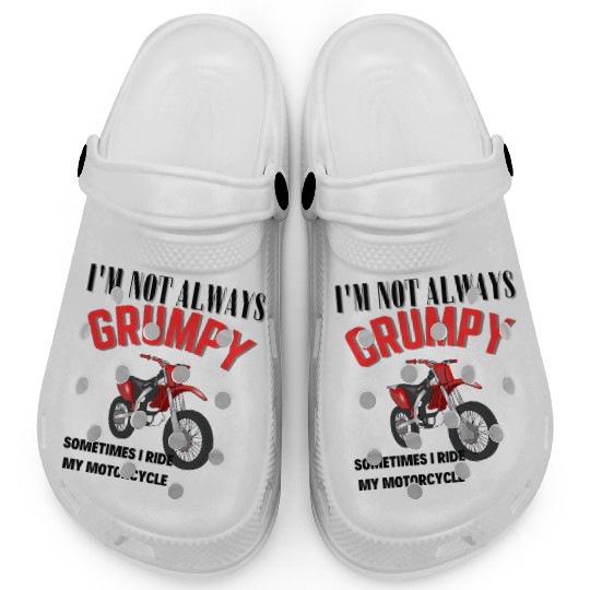 I m Not Always Grumpy Clogs