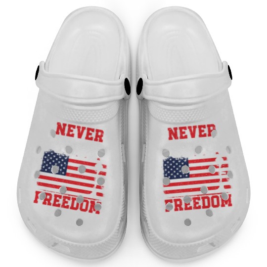 Never Forget Freedom Is Not Free USA Memorial Day Clogs