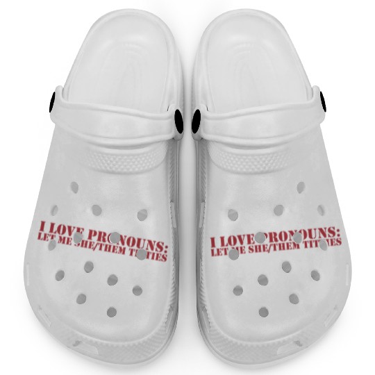 I love pronouns let me she them titties Clogs