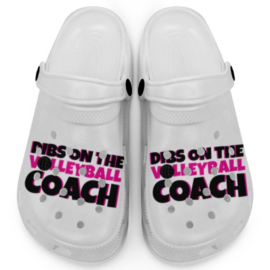 Dibs On The Volleyball Coach 4 Clogs