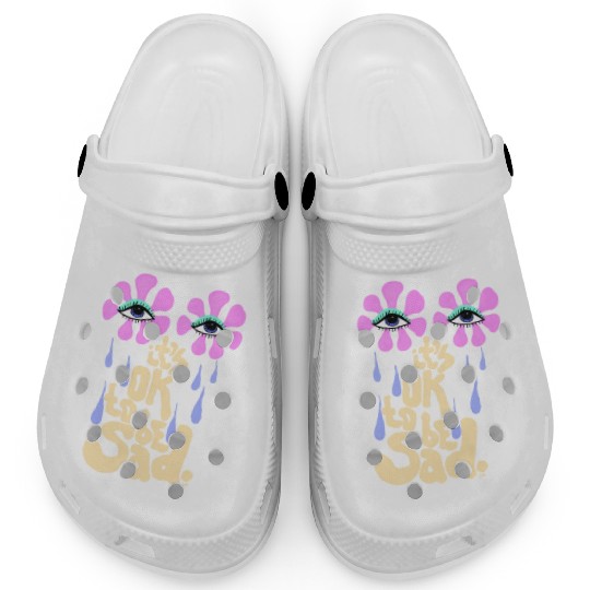 It's OK to Be Sad Clogs