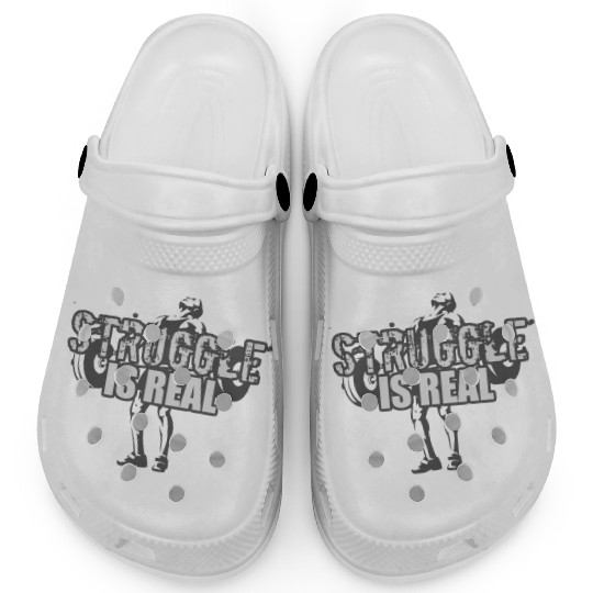 Struggle Is Real - GRAYSCALE Clogs