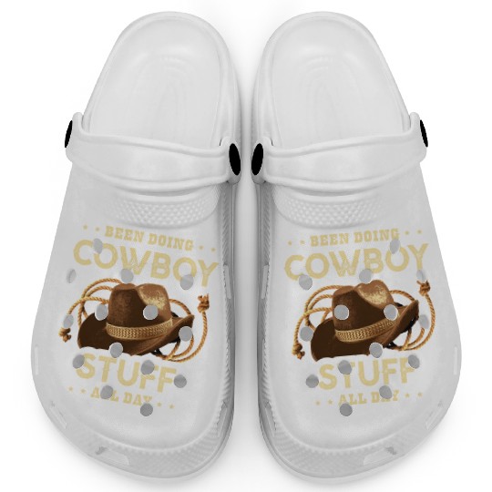 Been Doing Cowboy Stuff All Day Bull Rider Rodeo Clogs