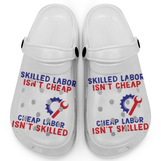 American Flag Skilled Labor Isn't Cheap Labor Day Clogs