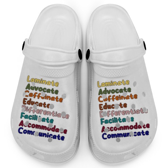 Sped Teacher Caffeinate Advocate Laminate Educate Clogs