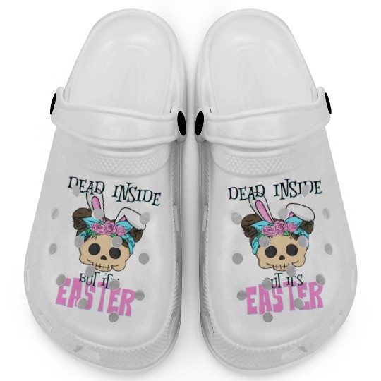 Dead inside but its Easter Clogs