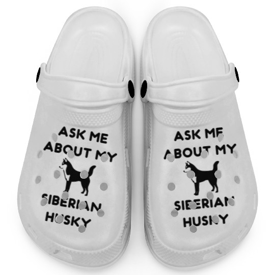Ask me about my Siberian Husky Clogs