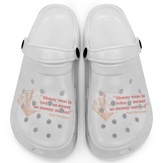 Money won is twice as sweet as money earned Clogs