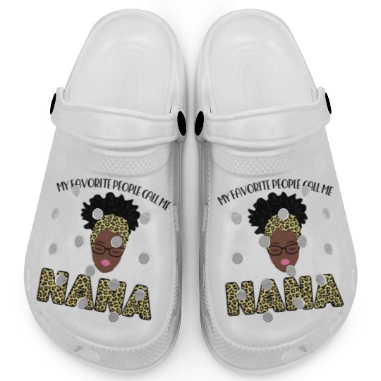 My favorite people call me nana nana Clogs