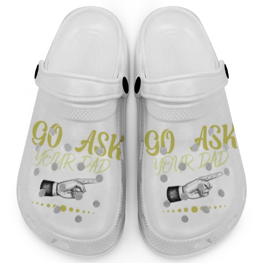 go ask your dad Clogs
