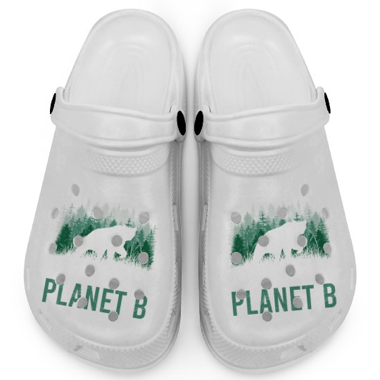 Say it loud There is no Planet B environment Clogs