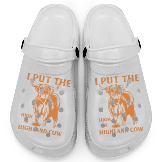 I Put The "High" In Highland Cow Scottish Cattle Clogs