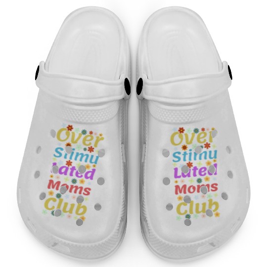 Overstimulated moms club Clogs