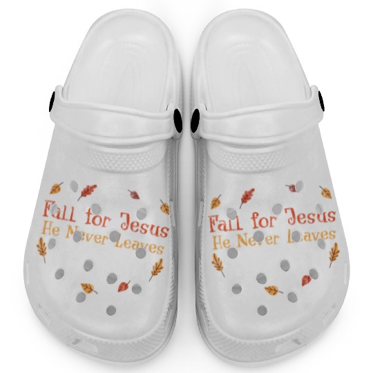 Fall For Jesus, He Never Leaves 3 Clogs
