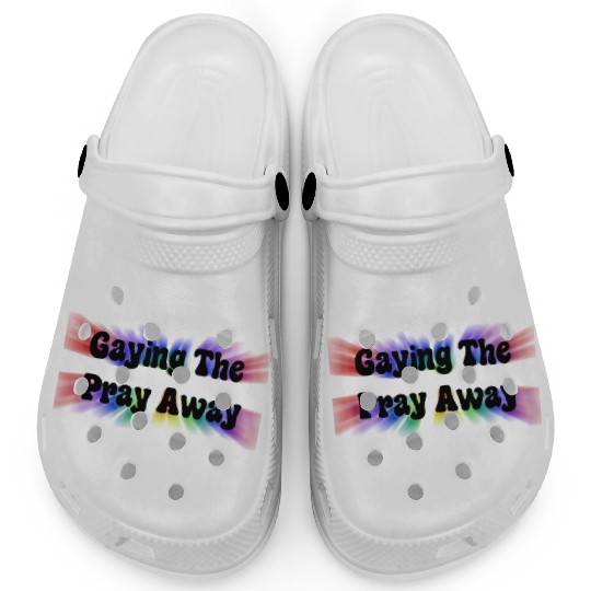Gaying the Pray Away Clogs