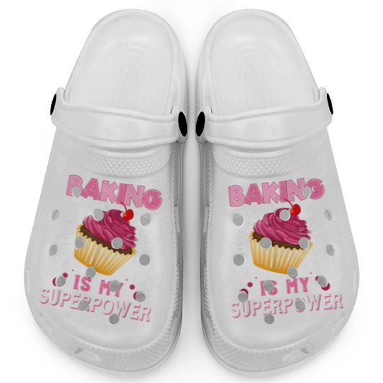 Baking Is My Superpower Delicious Cupcake Baker Clogs