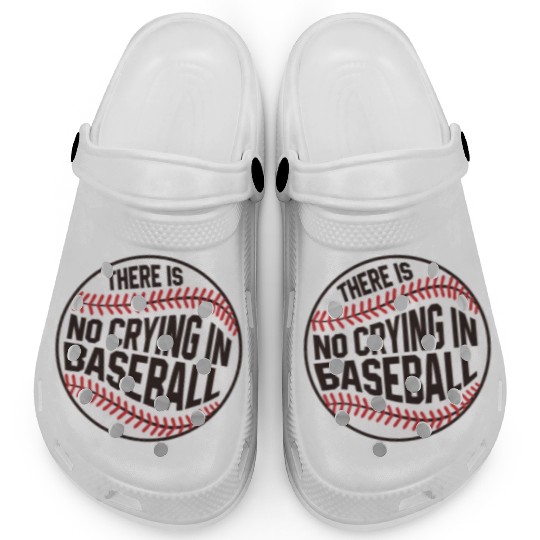Baseball There is no crying in Baseball Clogs