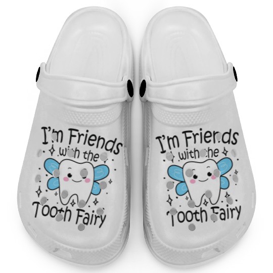 I m Friends With The Tooth Fairy Clogs
