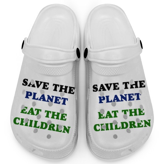 Save the Planet Eat The Children Clogs