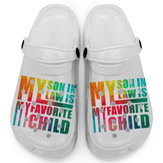 My Son In Law Is My Favorite Child Clogs