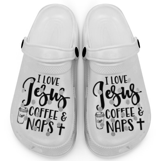 I Love Jesus Coffee And Naps Christian Clogs