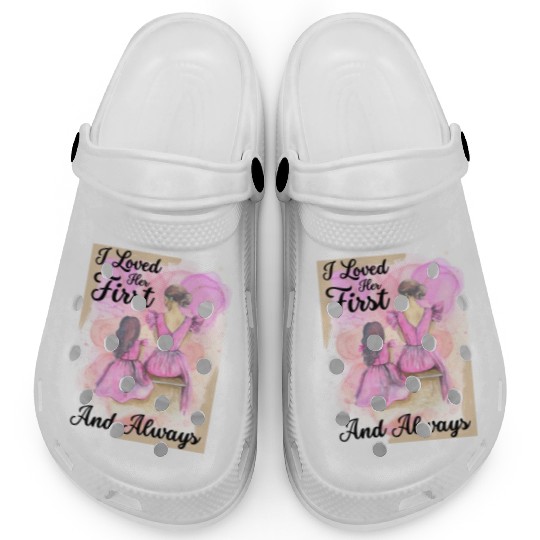 Mother Of The Bride, Loved Her First and Always Clogs