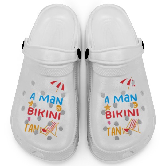 I Dont Need A Man I Need A Bikini And A Tan Clogs