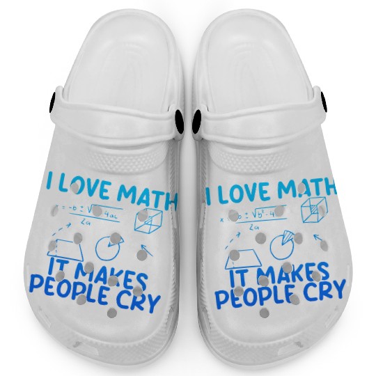 I Love Math, It Makes People Cry 2 Clogs