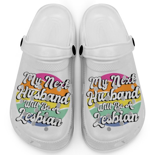 My Next Husband Will Be a Lesbian Clogs