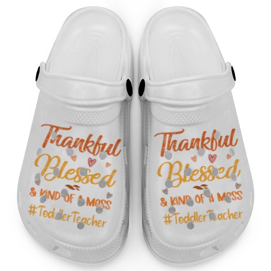 Toddler Teacher Thankful Blessed Thanksgiving Clogs