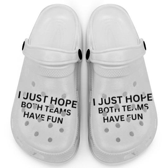 i just hope both teams have fun Clogs