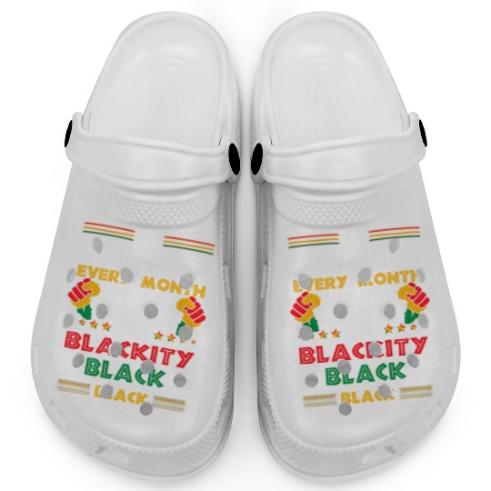 I'M Black Every Month But This Month I'M Blackity Clogs