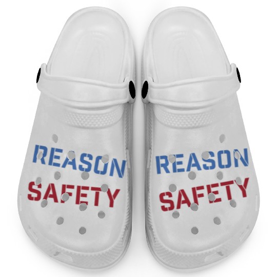I'm The Reason Why We Have Safety Briefs Clogs