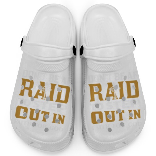 Don t Be Af Raid To Step Out In Faith For God Clogs
