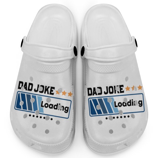 Dad Joke Loading... Clogs