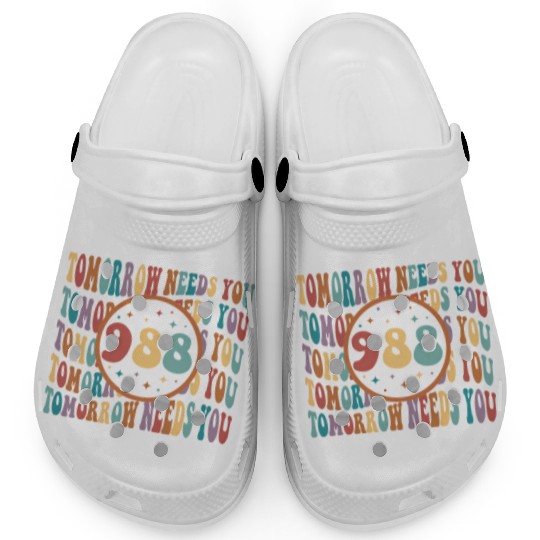 Tomorrow Needs You Suicide Prevention Tal Health Clogs