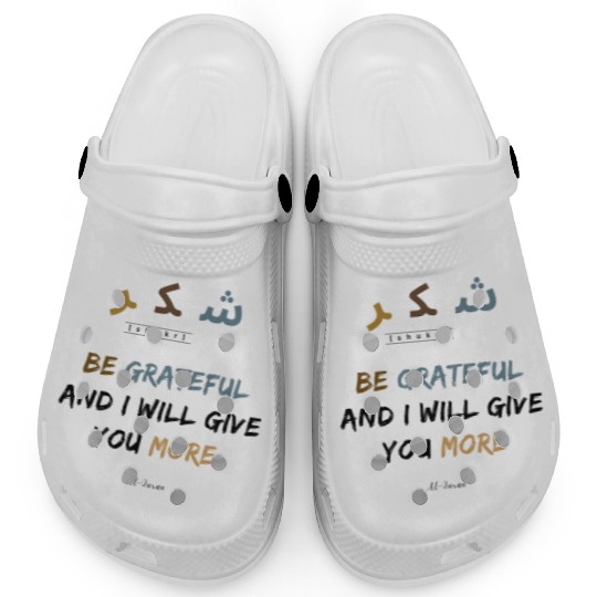 Shukr | be grateful i will give you more | muslims Clogs