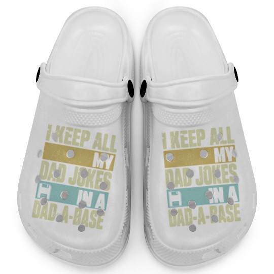 I Keep All My Dad Jokes In A Dad-A-Base Vintage Fa Clogs