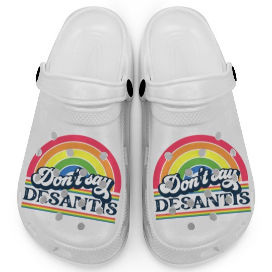 Don't Say DeSantis Rainbow liberal Florida LGBTQ Clogs