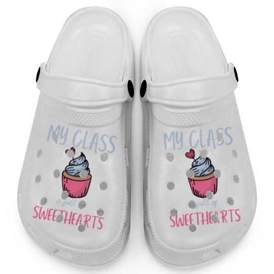 My Class Is Full Of Sweethearts School Teacher Clogs