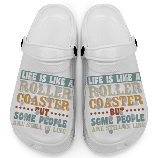 Life Roller Coaster People Still In Line Vintage Clogs
