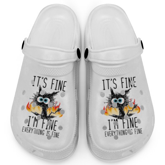 It'S Fine I'M Fine Everything Is Fine Cat Clogs