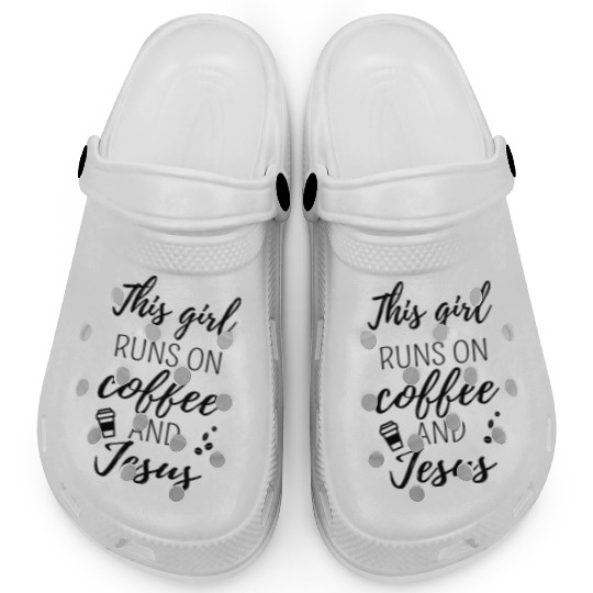 This Girl Runs On Coffee And Jesus Ii Clogs
