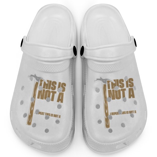 This Is Not A Drill Cabinetmaker Woodturner Clogs