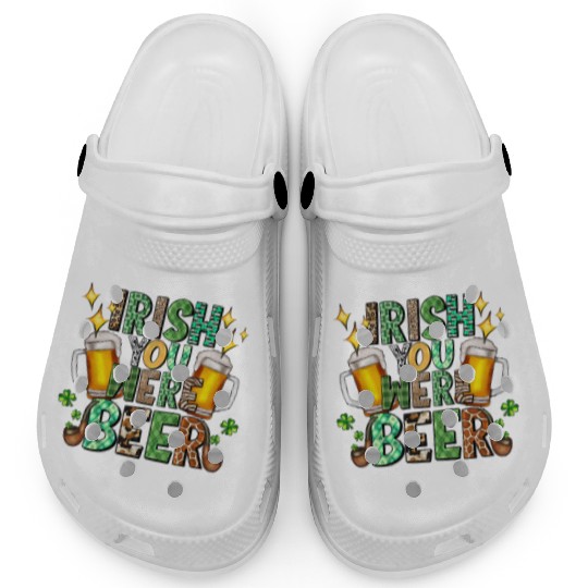 Irish You Were Beer Clogs