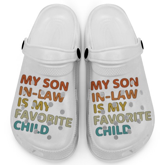 My Son In Law Is My Favorite Child aesthetic Clogs
