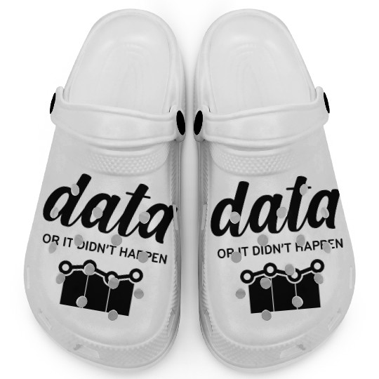 Data or It Didnt Happen nostalgia Clogs